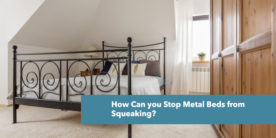 How Can you Stop Metal Beds from Squeaking?